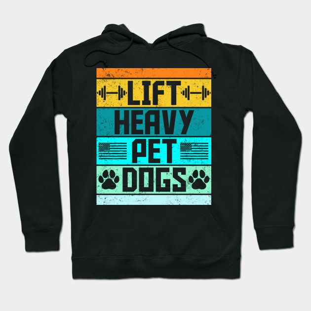 Lift Heavy Pet Dogs Gym Weightlifters Bodybuilding Workout Hoodie by Lisa L. R. Lyons